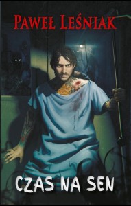 CZAS NA SEN - książka autorstwa Pawła Leśniaka, oprawa miękka, Thriller.